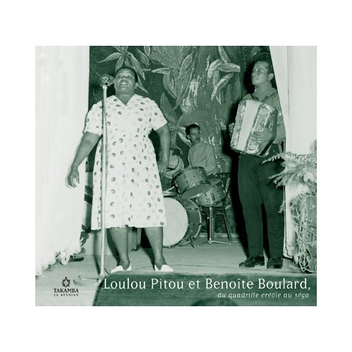 Loulou Pitou et Benoîte Boulard, du quadrille créole au séga
